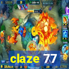 claze 77